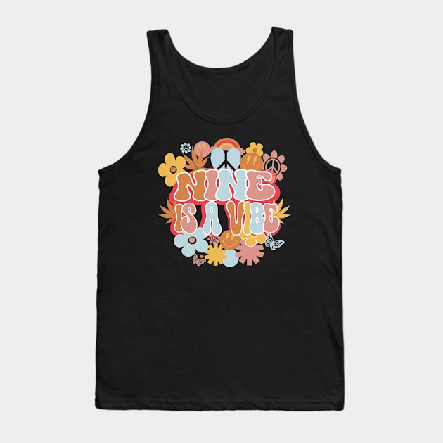 9th Birthday Retro Groovy Shirt, Nine Is a Vibe 9 Year Old Birthday Tank Top by mcoshop